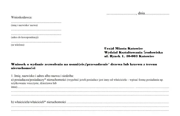 Wniosek o zezwolenie na wycinkę drzew na działce. Formularz zawiera dane wnioskodawcy, adresata (Urząd Miasta Katowice) oraz informacje o nieruchomości.